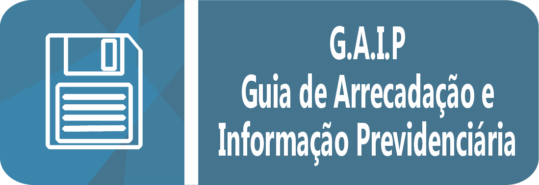 GAIP - guia de arrecadação e informação previdenciária.